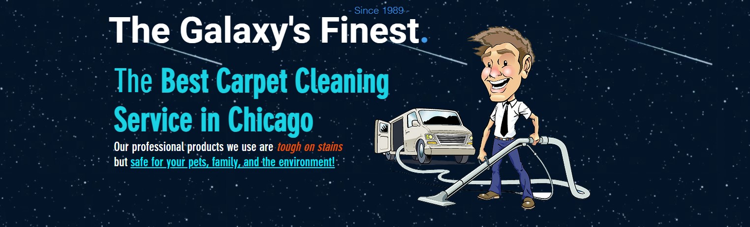 The Galaxy’s Finest Carpet Cleaning Service in Chicago: A Legacy Since 1989